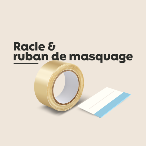 Racle & ruban de masquage